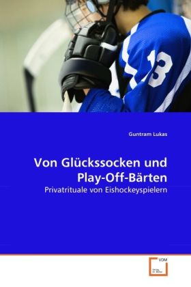 Produktbild: Lukas, G: Von Gl&uuml;ckssocken und Play-Off-B&auml;rten