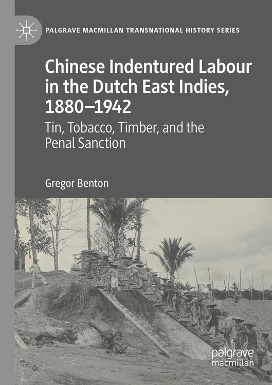 Produktbild: Chinese Indentured Labour in the Dutch East Indies, 1880&ndash;1942