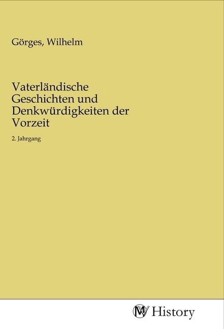 Produktbild: Vaterl&auml;ndische Geschichten und Denkw&uuml;rdigkeiten der Vorzeit