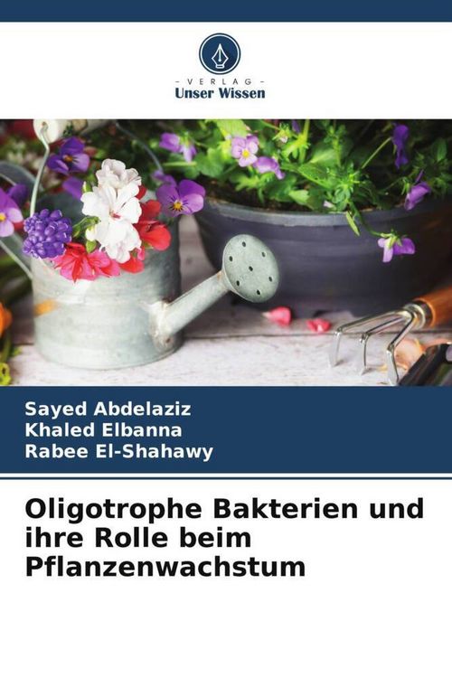 Produktbild: Oligotrophe Bakterien und ihre Rolle beim Pflanzenwachstum