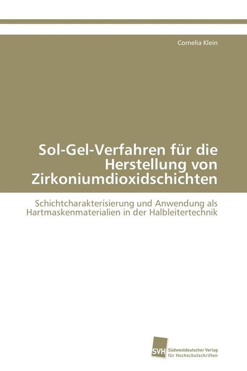 Produktbild: Sol-Gel-Verfahren f&uuml;r die Herstellung von Zirkoniumdioxidschichten