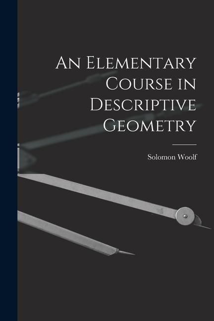 Produktbild: An Elementary Course in Descriptive Geometry