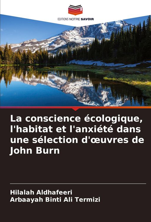 Produktbild: La conscience &eacute;cologique, l'habitat et l'anxi&eacute;t&eacute; dans une s&eacute;lection d'&iquest;uvres de John Burn