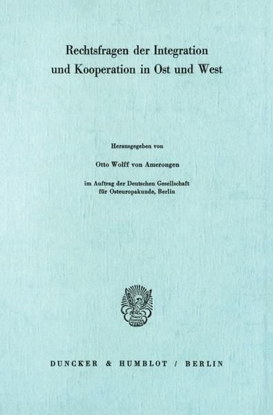 Produktbild: Rechtsfragen der Integration und Kooperation in Ost und West.