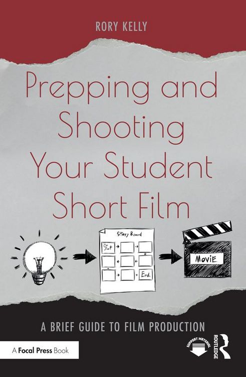 Produktbild: Prepping and Shooting Your Student Short Film