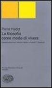 Produktbild: La filosofia come modo di vivere. Conversazioni con Jeannie Carlier e Arnold I. Davidson