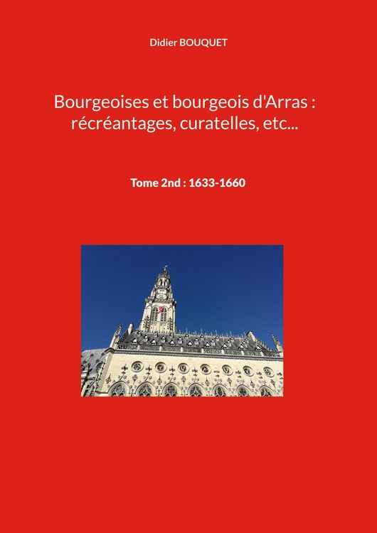 Produktbild: Bourgeoises et bourgeois d'Arras : r&eacute;cr&eacute;antages, curatelles, etc...