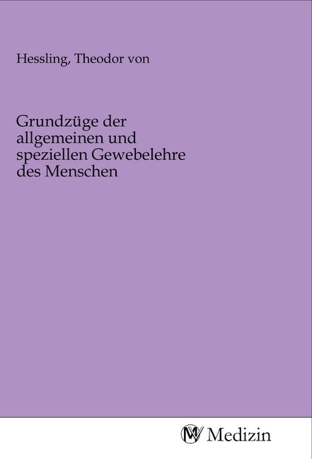 Produktbild: Grundz&uuml;ge der allgemeinen und speziellen Gewebelehre des Menschen