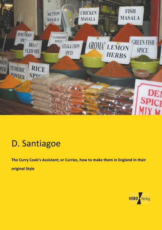 Produktbild: The Curry Cook's Assistant; or Curries, how to make them in England in their original Style
