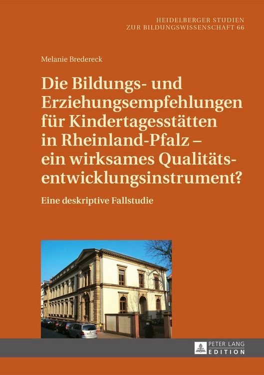 Produktbild: Die Bildungs- und Erziehungsempfehlungen f&uuml;r Kindertagesst&auml;tten in Rheinland-Pfalz &ndash; ein wirksames Qualit&auml;tsentwicklungsinstrument?