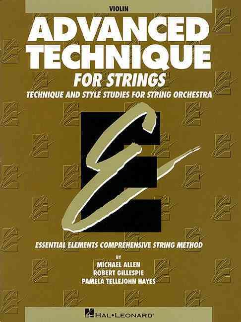 Produktbild: Advanced Technique for Strings Violin Level 4 Essential Elements Series Scales, Shifting and Bowing Exercises for Advanced Violinists Hal Leonard