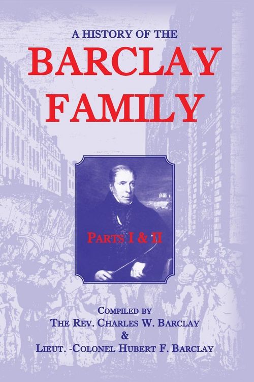 Produktbild: A History Of The Barclay Family, Parts 1 and 2