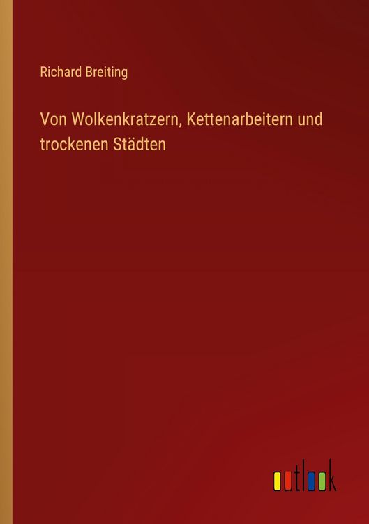 Produktbild: Von Wolkenkratzern, Kettenarbeitern und trockenen St&auml;dten