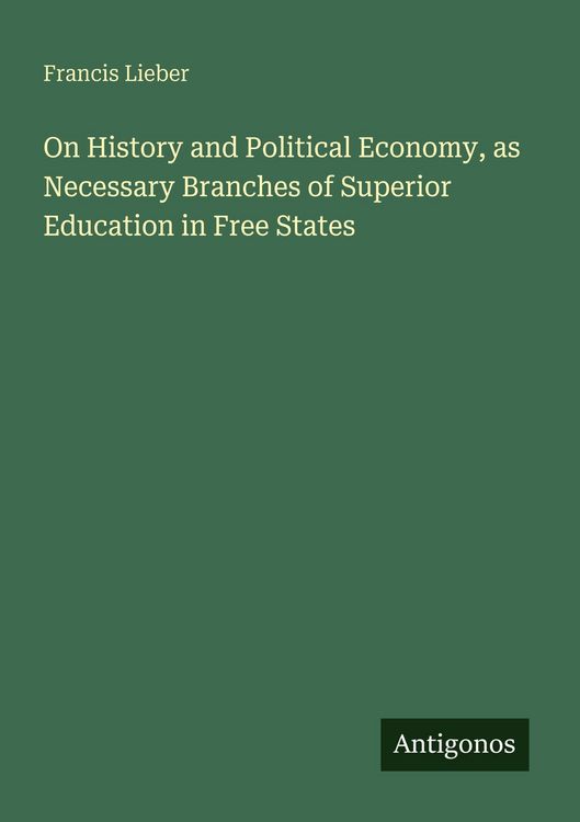 Produktbild: On History and Political Economy, as Necessary Branches of Superior Education in Free States