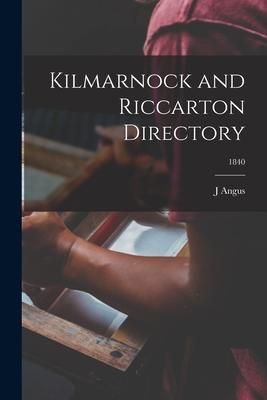 Produktbild: Kilmarnock and Riccarton Directory; 1840