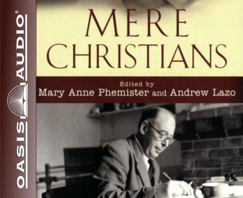 Produktbild: Mere Christians: Inspiring Stories of Encounters with C. S. Lewis