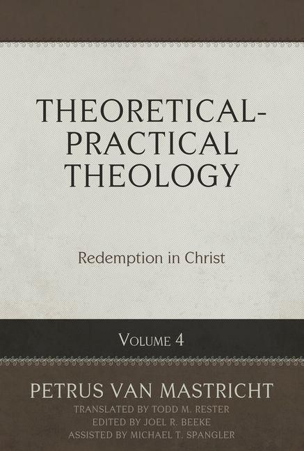 Produktbild: Theoretical-Practical Theology Volume 4: Redemption in Christ