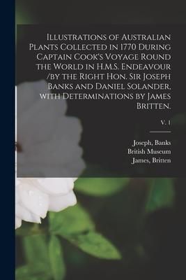 Produktbild: Illustrations of Australian Plants Collected in 1770 During Captain Cook's Voyage Round the World in H.M.S. Endeavour /by the Right Hon. Sir Joseph Ba