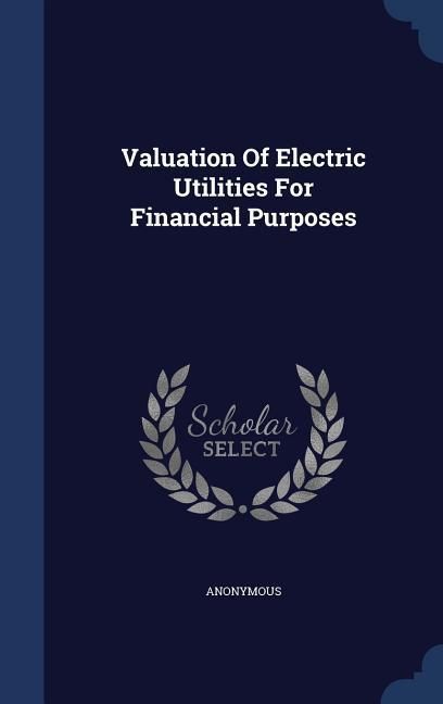 Produktbild: Valuation Of Electric Utilities For Financial Purposes