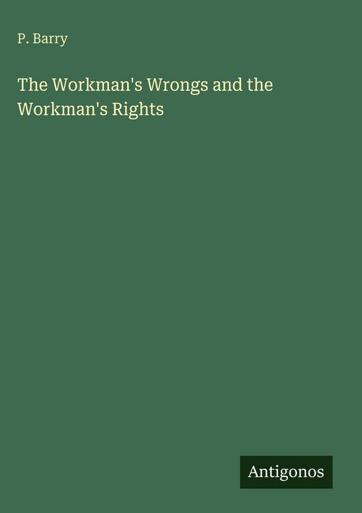 Produktbild: The Workman's Wrongs and the Workman's Rights