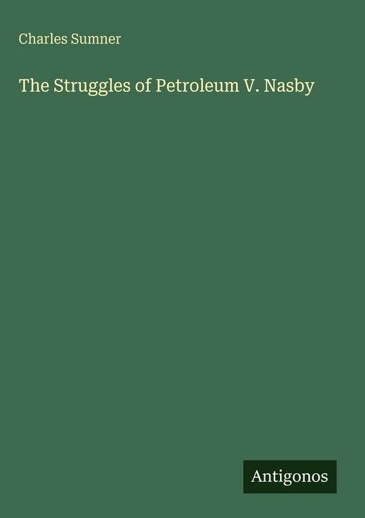 Produktbild: The Struggles of Petroleum V. Nasby