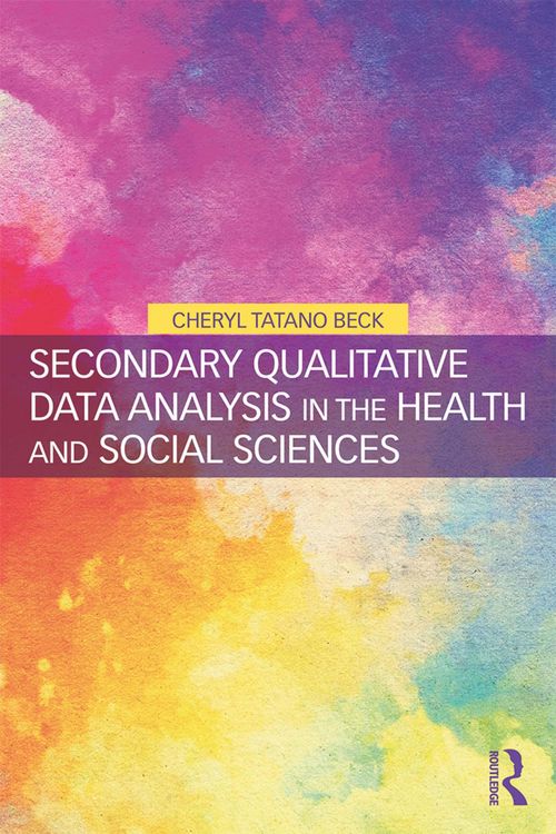 Produktbild: Secondary Qualitative Data Analysis in the Health and Social Sciences