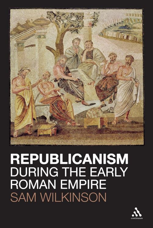 Produktbild: Republicanism during the Early Roman Empire