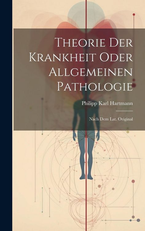 Produktbild: Theorie Der Krankheit Oder Allgemeinen Pathologie