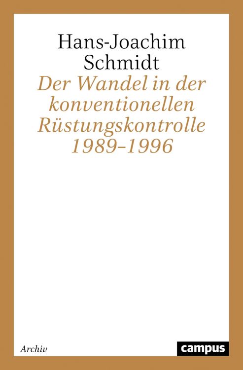 Produktbild: Der Wandel in der konventionellen R&uuml;stungskontrolle 1989-1996