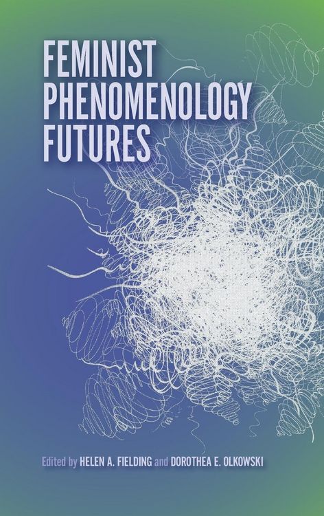 Produktbild: Feminist Phenomenology Futures