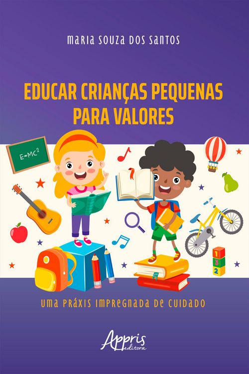 Produktbild: Educar Crian&ccedil;as Pequenas para Valores: Uma Pr&aacute;xis Impregnada de Cuidado