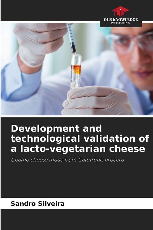 Produktbild: Development and technological validation of a lacto-vegetarian cheese