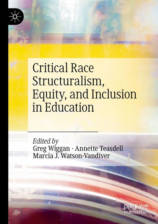 Produktbild: Critical Race Structuralism, Equity, and Inclusion in Education