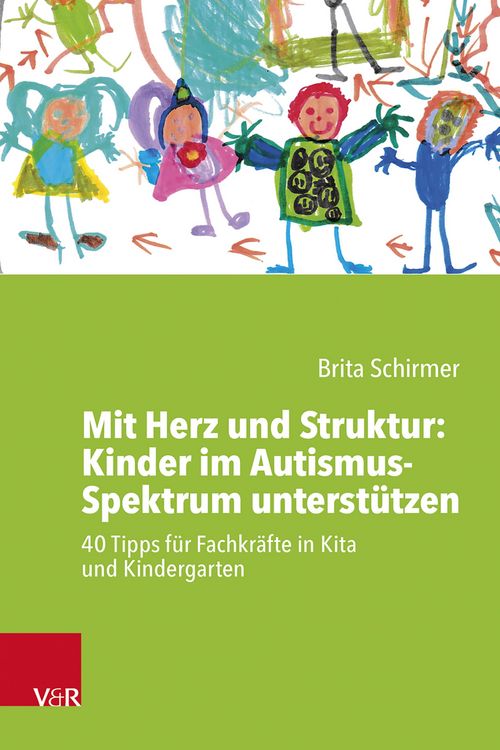 Produktbild: Mit Herz und Struktur: Kinder im Autismus-Spektrum unterst&uuml;tzen