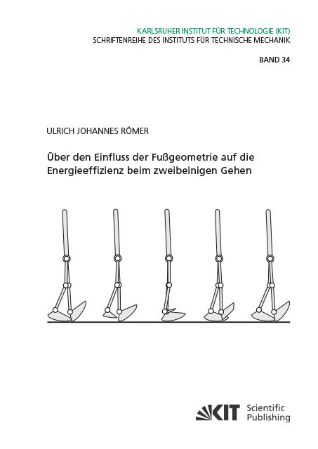 Produktbild: &Uuml;ber den Einfluss der Fu&szlig;geometrie auf die Energieeffizienz beim zweibeinigen Gehen