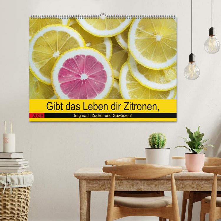 Produktbild: Gibt das Leben dir Zitronen, frag nach Zucker und Gew&uuml;rzen! (Wandkalender 2026 DIN A2 quer), CALVENDO Monatskalender