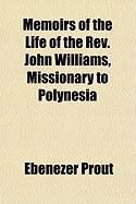 Produktbild: Memoirs of the Life of the REV. John Williams, Missionary to Polynesia