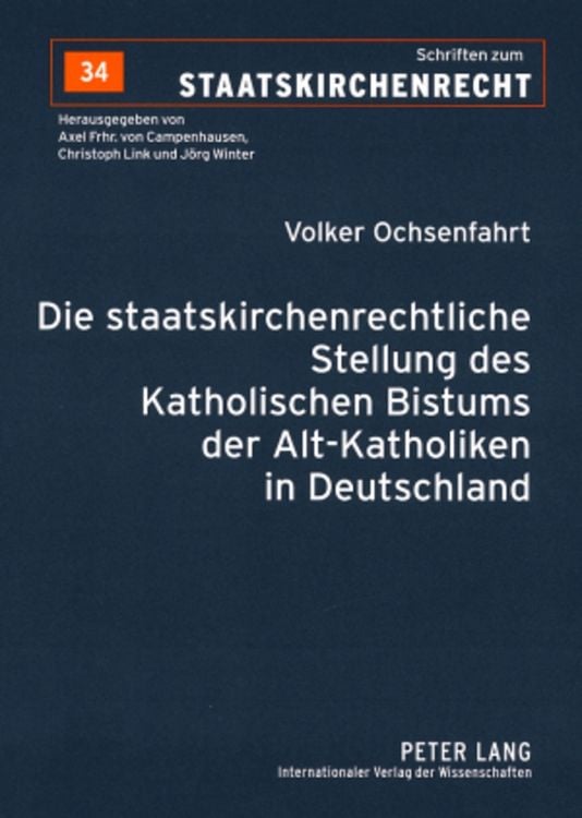 Produktbild: Die staatskirchenrechtliche Stellung des Katholischen Bistums der Alt-Katholiken in Deutschland