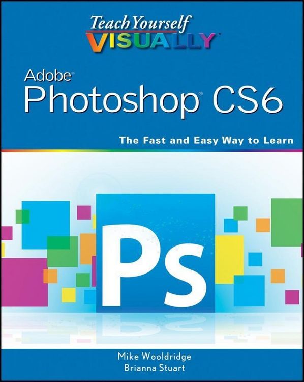 Produktbild: Teach Yourself VISUALLY Adobe Photoshop CS6