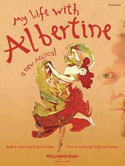 Produktbild: My Life with Albertine - A New Musical Ricky Ian Gordon Vocal Score and Songbook Collection for Voice Students and Performers Complete Vocal Score for Study Rehearsal and Performance
