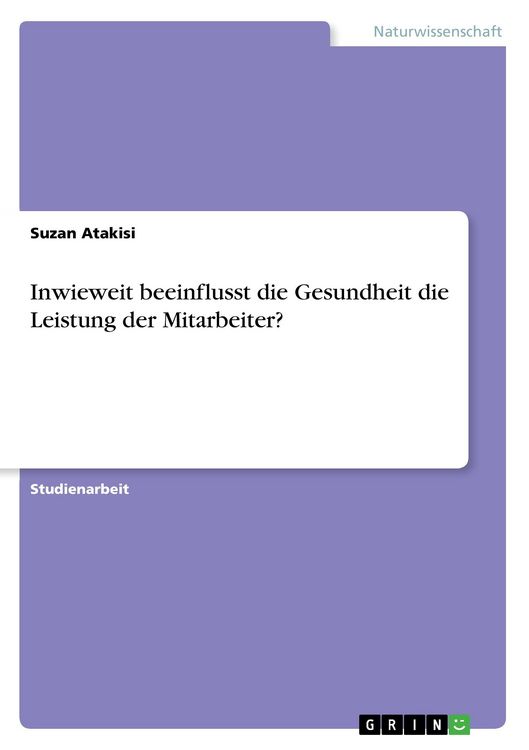 Produktbild: Inwieweit beeinflusst die Gesundheit die Leistung der Mitarbeiter?