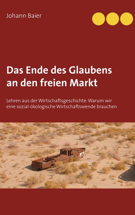 Produktbild: Das Ende des Glaubens an den freien Markt