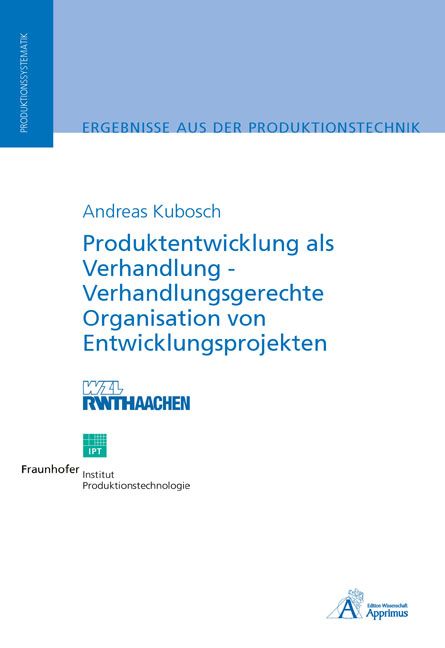 Produktbild: Produktentwicklung als Verhandlung - Verhandlungsgerechte Organisation von Entwicklungsprojekten