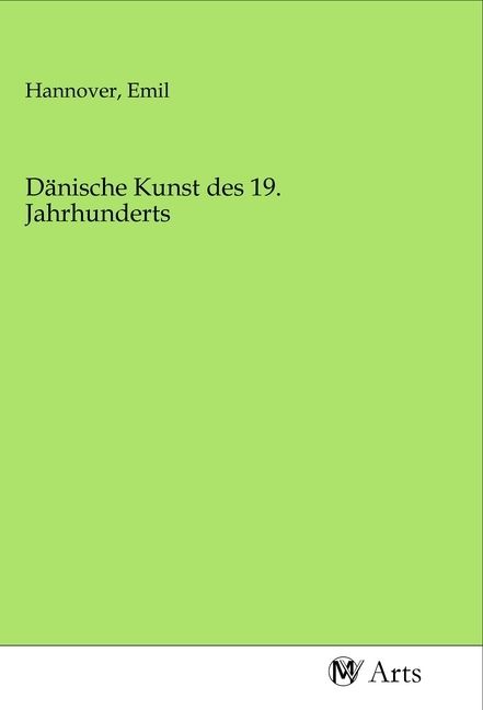 Produktbild: D&auml;nische Kunst des 19. Jahrhunderts