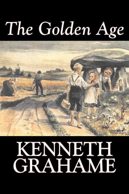 Produktbild: The Golden Age by Kenneth Grahame, Fiction, Fairy Tales & Folklore, Animals - Dragons, Unicorns & Mythical
