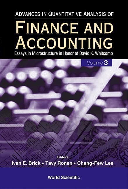 Produktbild: Advances in Quantitative Analysis of Finance and Accounting (Vol. 3): Essays in Microstructure in Honor of David K Whitcomb