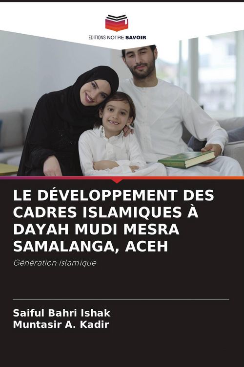 Produktbild: Le D&eacute;veloppement des Cadres Islamiques &Agrave; Dayah Mudi Mesra Samalanga, Aceh