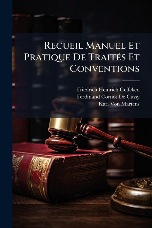 Produktbild: Recueil Manuel Et Pratique De Trait&Atilde;(c)s Et Conventions