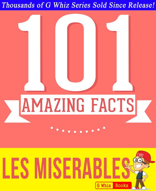 Produktbild: Les Mis&eacute;rables - 101 Amazing Facts You Didn't Know (GWhizBooks.com)