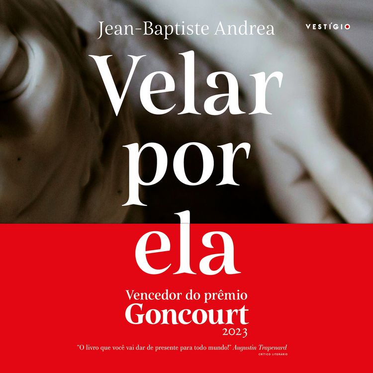 Produktbild: Velar por ela (Vencedor do Goncourt 2023)